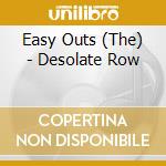 Easy Outs (The) - Desolate Row cd