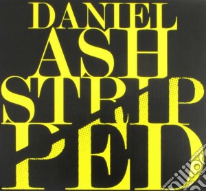 Daniel Ash - Stripped cd musicale di Daniel Ash