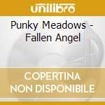 Punky Meadows - Fallen Angel cd musicale di Punky Meadows