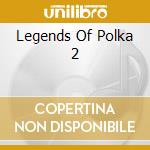 Legends Of Polka 2 cd musicale