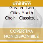 Greater Twin Cities Youth Choir - Classics For Kids cd
