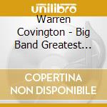 Warren Covington - Big Band Greatest Hits (2 Cd) cd musicale