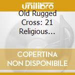 Old Rugged Cross: 21 Religious Organ Fav / Various cd