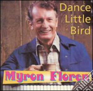 Myron Floren - Dance Little Bird cd musicale di Myron Floren