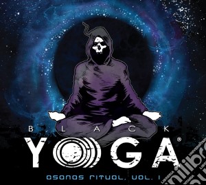 Black Yoga - Asanas Ritual Vol. 1 (Cd+Dvd) cd musicale di Black Yoga