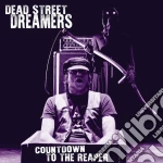 (LP Vinile) Dead Street Dreamers - Countdown To The Reaper vinile