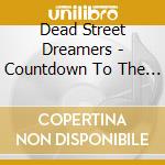 Dead Street Dreamers - Countdown To The Reaper cd