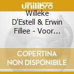 Willeke D'Estell & Erwin Fillee - Voor Altijd cd