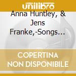 Anna Huntley, & Jens Franke,-Songs For Guitar And Mezzo-Sop cd