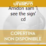 Amidon sam 'i see the sign' cd cd