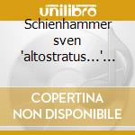 Schienhammer sven 'altostratus...' cd