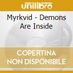 Myrkvid - Demons Are Inside cd musicale di Myrkvid