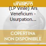 (LP Vinile) Ars Veneficium - Usurpation Of...(Pd) vinile