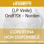 (LP Vinile) Ondf?Dt - Norden vinile