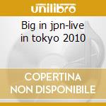 Big in jpn-live in tokyo 2010 cd musicale di Klaus Schulze