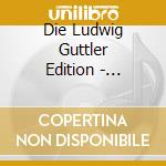 Die Ludwig Guttler Edition - Racolta Delle Piu' Belle Registrazioni (25 Cd) cd musicale di Die Ludwig Guttler Edition