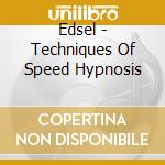 Edsel - Techniques Of Speed Hypnosis cd