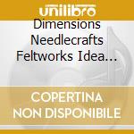 Dimensions Needlecrafts Feltworks Idea Book cd