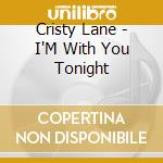 Cristy Lane - I'M With You Tonight cd
