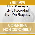 Elvis Presley - Elvis Recorded Live On Stage In Memphis cd