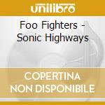 Foo Fighters - Sonic Highways cd