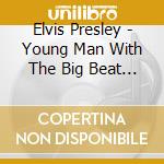 Elvis Presley - Young Man With The Big Beat (5cd) cd musicale di Elvis Presley