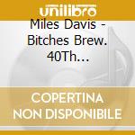 Miles Davis - Bitches Brew. 40Th Anniversary Collector (3 Cd + Dvd) cd
