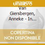 Van Giersbergen, Anneke - In Your Room And Live In Europe (2 Cd) cd musicale di Van Giersbergen, Anneke