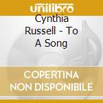 Cynthia Russell - To A Song cd