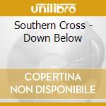 Southern Cross - Down Below cd