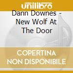Dann Downes - New Wolf At The Door cd
