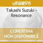 Takashi Suzuki - Resonance cd