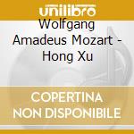 Wolfgang Amadeus Mozart - Hong Xu cd