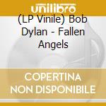 (LP Vinile) Bob Dylan - Fallen Angels vinile