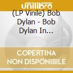 (LP Vinile) Bob Dylan - Bob Dylan In Concert. Brandeis University 1963 vinile
