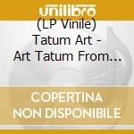 (LP Vinile) Tatum Art - Art Tatum From Gene Norman'S Just Jazz vinile
