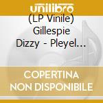 (LP Vinile) Gillespie Dizzy - Pleyel Jazz Concert 1948 Vol. 1 vinile