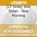 (LP Vinile) Bob Dylan - New Morning vinile