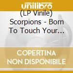 (LP Vinile) Scorpions - Born To Touch Your Feelings. Best Of Rock Ballads (2 Lp) vinile