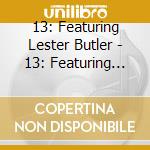 13: Featuring Lester Butler - 13: Featuring Lester Butler cd