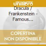 Dracula / Frankenstein - Famous Monsters Speak cd musicale di Dracula / Frankenstein