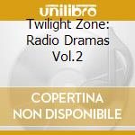 Twilight Zone: Radio Dramas Vol.2 cd