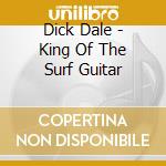 Dick Dale - King Of The Surf Guitar cd