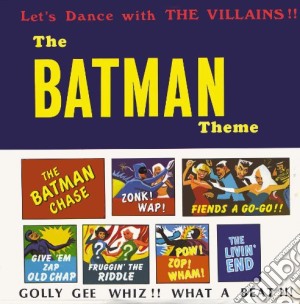 Batman Theme (The): Let's Dance With The Villains!! / Various cd musicale di Villains