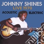 Johnny Shines - Live 1970 Acoustic & Electric