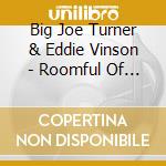 Big Joe Turner & Eddie Vinson - Roomful Of Blues cd