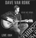 Dave Van Ronk - Hear Me Howl Live 1964