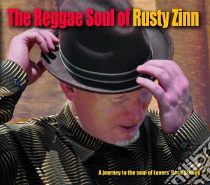 Rusty Zinn - The Reggae Soul Of Rusty Zinn cd musicale di Rusty Zinn