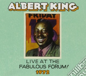 Albert King - Live Fabulous Forum 1972 cd musicale di Albert King