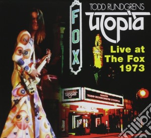 Todd Rundgren's Utopia - Live At The Fox 1973 cd musicale di Todd Rundgren's Utopia